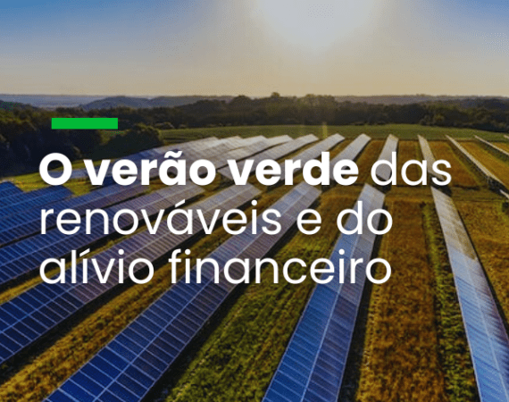 O verão verde das renováveis e do alívio financeiro