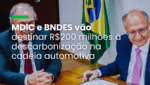 BNDES passa a integrar fundos que vão financiara descarbonização da mobilidade e da logística