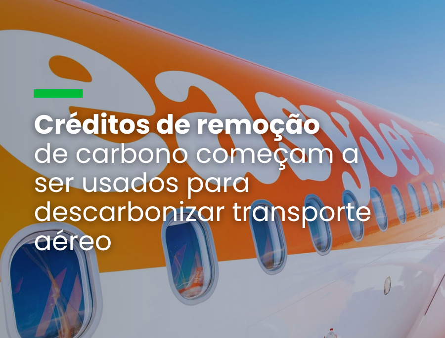 Segundo Thomas Haagensen, diretor de Mercados do Grupo na easyJet, a remoção de carbono desempenhará um papel importante no setor considerado de difícil descarbonização