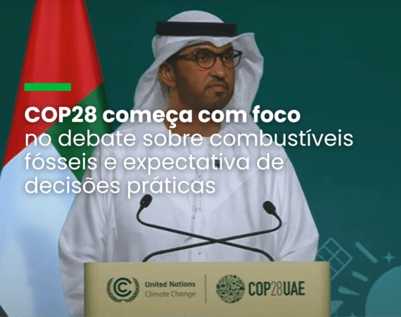 COP28 começa com foco no debate sobre combustíveis fósseis e expectativa de decisões práticas