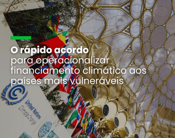 O rápido acordo para operacionalizar financiamento climático aos países mais vulneráveis