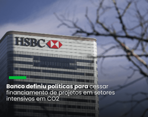 HSBC Lança Plano de Transição Net Zero alinhado com a meta de neutralidade de carbono até 2050