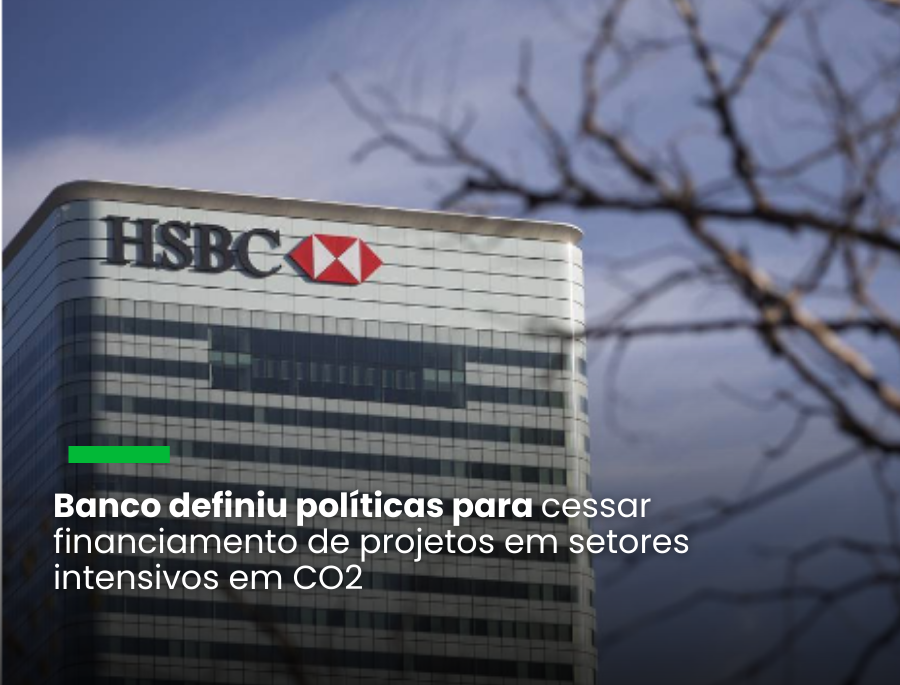 HSBC Lança Plano de Transição Net Zero alinhado com a meta de neutralidade de carbono até 2050