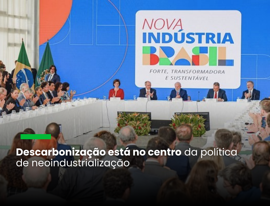 Descarbonização está no centro da política de neoindustrialização