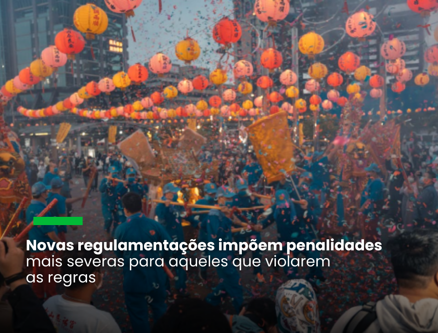 Novas regulamentações impõem penalidades mais severas para aqueles que violarem as regras