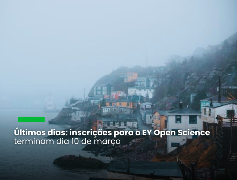 Últimos dias: inscrições para o EY Open Science terminam dia 10 de março