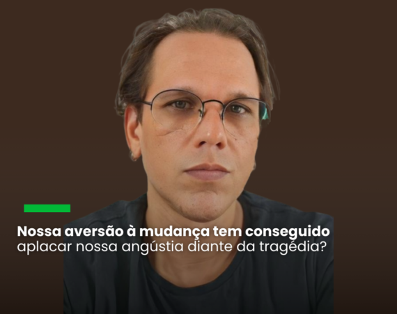 Resistir em admitir nossa impossibilidade de solucionar o problema sem rever nossos modelos de exploração tem voltado sobre nós mesmos nossos impulsos mais agressivos e mortíferos
