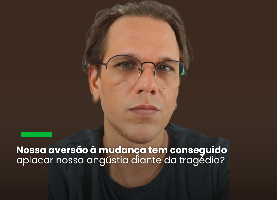 Resistir em admitir nossa impossibilidade de solucionar o problema sem rever nossos modelos de exploração tem voltado sobre nós mesmos nossos impulsos mais agressivos e mortíferos