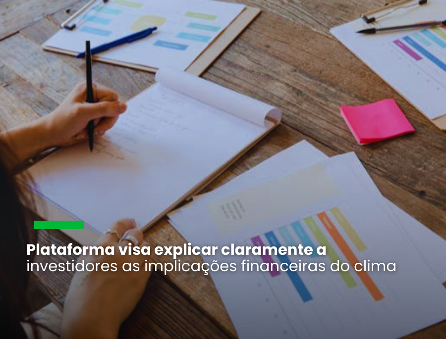 Mudanças climáticas estão impulsionando um escrutínio mais amplo sobre os relatórios financeiros, exigindo clareza entre o desempenho financeiro e de sustentabilidade