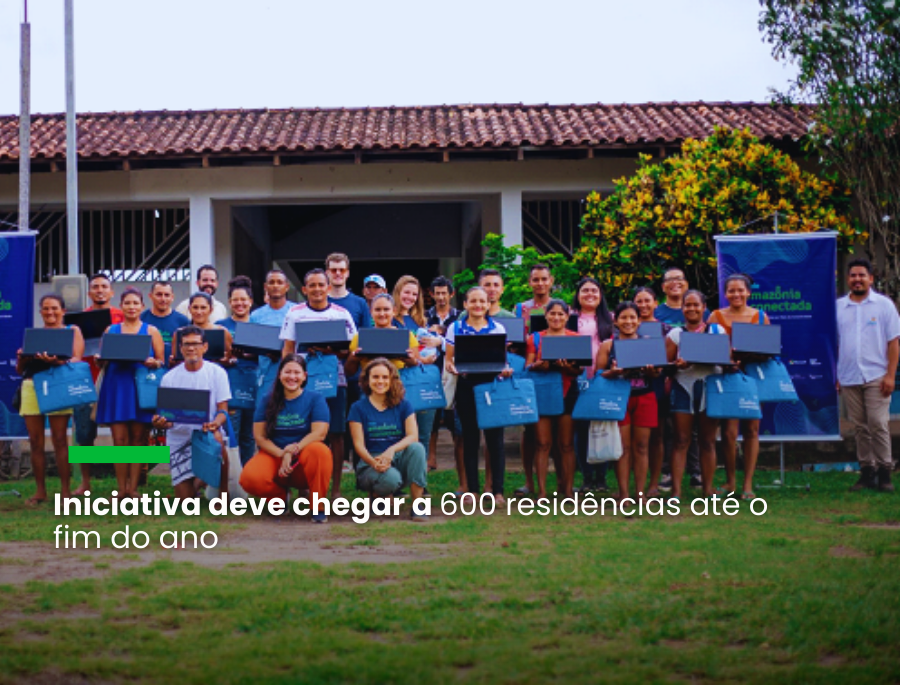 Rede Amazônia +Conectada promove inclusão digital de 2 mil pessoas